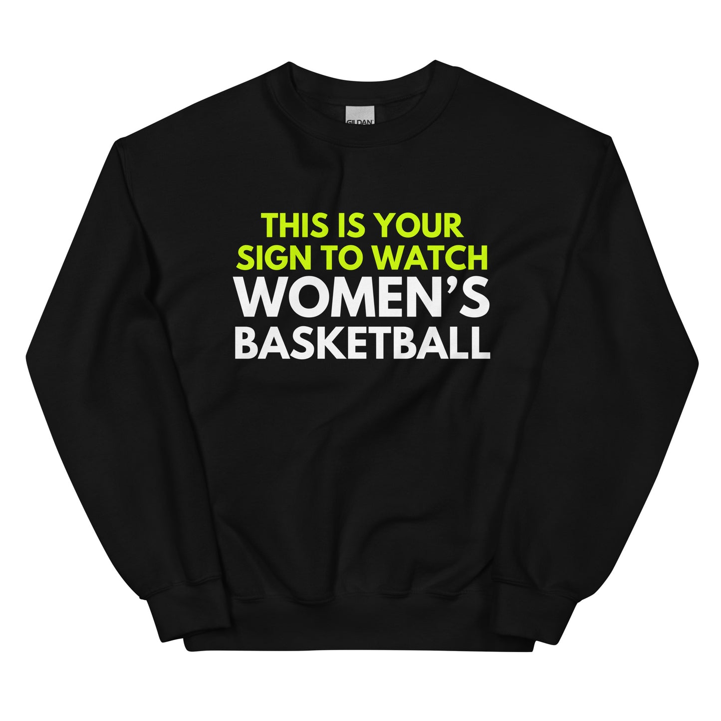 This is your sign to watch women's basketball black sweatshirt