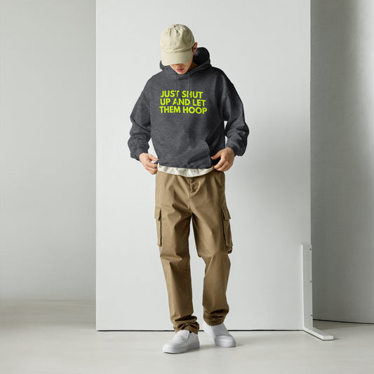 Just shut up and let them hoop gray hoodie